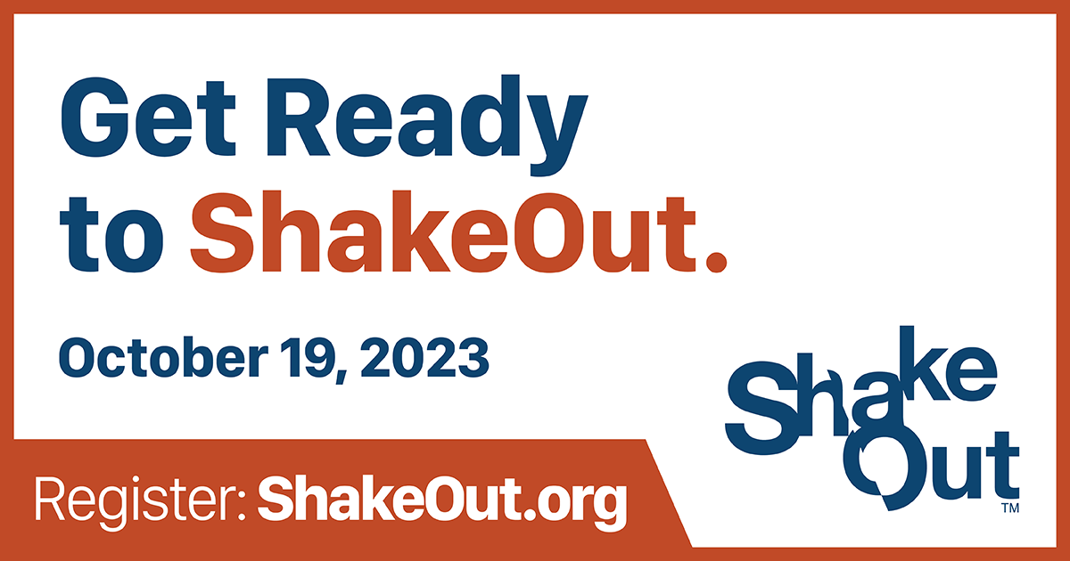 Get ready to shake out, October 19, 2023. Shakeout register