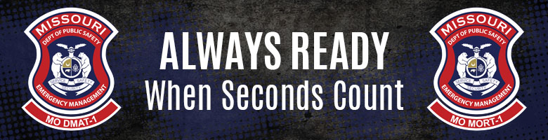 Always Ready When Seconds Count - SEMA MO DMAT-1 and SEMA MO MORT-1
